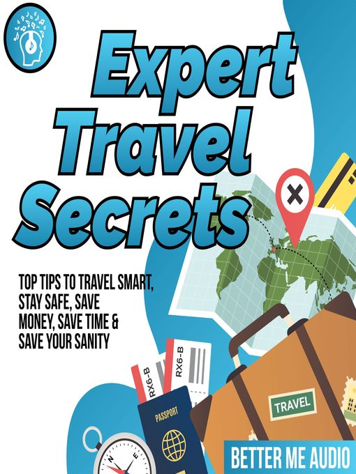 Title details for Expert Travel Secrets by Better Me Audio - Available